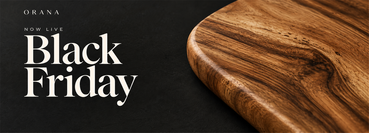 Black Friday Has Arrived at ORANA
